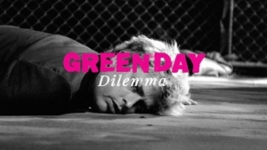 Green Day - Dilemma | Musik | Was is hier eigentlich los? Green Day - Dilemma | Musik | Was is hier eigentlich los?