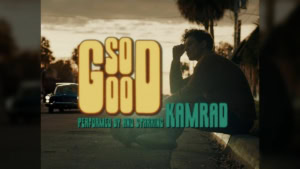 KAMRAD - So Good | Musik | Was is hier eigentlich los?