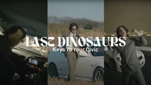 Last Dinosaurs - Keys to your Civic | Musik | Was is hier eigentlich los?